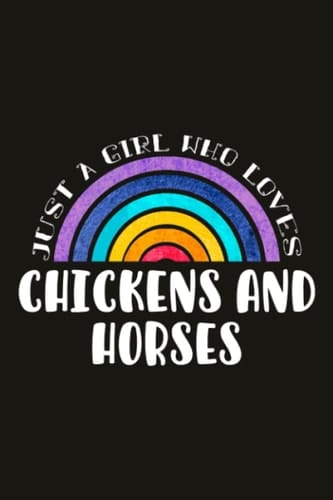 Chickens And Horses Teacher Gifts for Women Notebook - Just A Girl Who Loves Chickens And Horses: Unique Funny Gifts for Teachers Appreciation Week, ... Day - Lined Journal Planner,Do It All