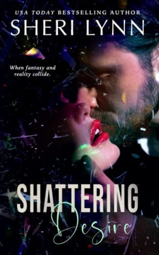 Shattering Desire
