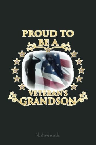 Proud Grandson of a Veteran Notebook Veterans Day Thank you: US Navy Veteran Veterans Memorial Day, Journal 6 x 9, 110 Page Blank Lined Paperback Journal/Notebook Gift For Family Friends