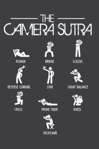 Photographer Gifts - the Camera Sutra - Photography Gift: Wide Ruled Line Paper, 120 Pages, 6 x 9 Inches, Lined Notebook Journal for Work, School and College Supplies
