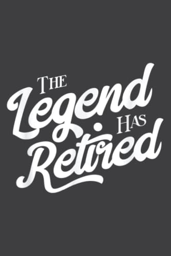 Retirement Gif the Legend Has Retired: Wide Ruled Line Paper, 110 Pages, 6 x 9 Inches, Lined Notebook Journal for Work, School and College Supplies