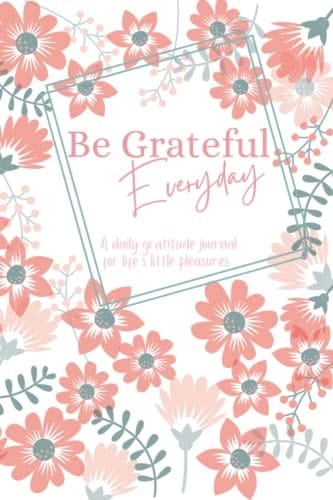 Gratitude Journal: 6x9 - Gratitude Journal - Floral Print - 50 Page Journal