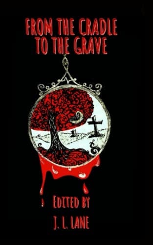 FROM THE CRADLE TO THE GRAVE