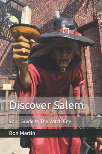 Discover Salem: Your Guide to The Witch City