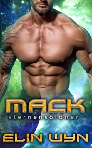 Mack - Sternensöldner: Alien Sci-Fi Romanze (Starbreed Alien-Krieger) (German Edition)
