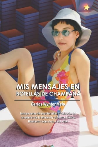 Mis mensajes en botellas de champaña (Spanish Edition)
