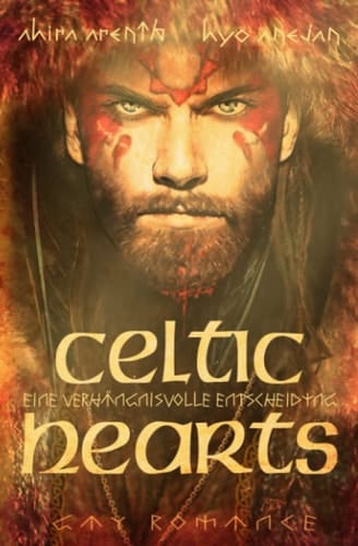 Celtic Hearts - Eine verhängnisvolle Entscheidung: Gay Romance (German Edition)