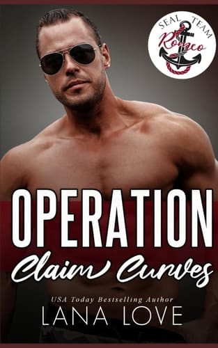 Operation Claim Curves: A BBW Military Romance (SEAL Team Romeo)