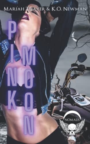 Pink Moon: A Magic and Mayhem Motorcycle Club Romance (Blood Moon Riders Motorcycle Club: Nomad Chapter)
