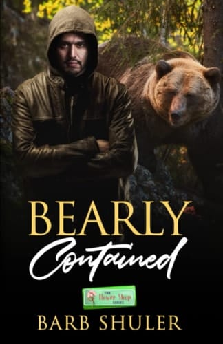 Bearly Contained: Flower Shop Series