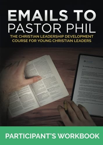 Emails to Pastor Phil.: Development Course: Participant's Workbook