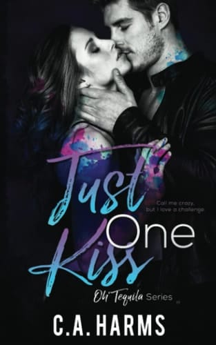 Just One Kiss (Oh Tequila Series)