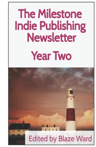The Milestone Indie Publishing Newsletter, Year Two