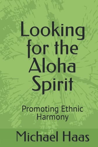 Looking for the Aloha Spirit: Promoting Ethnic Harmony