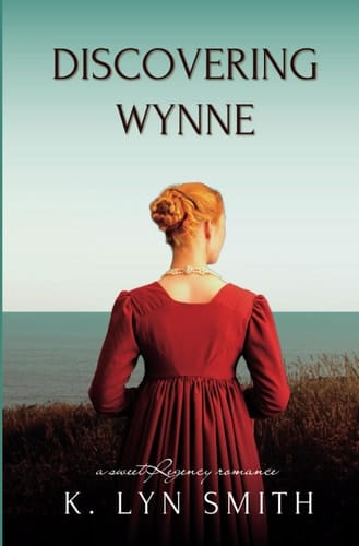 Discovering Wynne: A Sweet Regency Romance (Hearts of Cornwall)