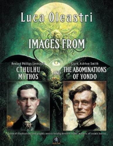 Images from Cthulhu Mythos and The Abominations of Yondo: A book of illustrations and graphic novels totally devoted to the masters of cosmic horror