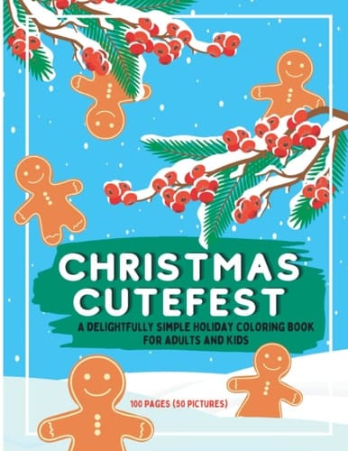 Christmas Cute Coloring Book: A happy holiday coloring book for adults and kids, Christmas coloring, winter themed coloring
