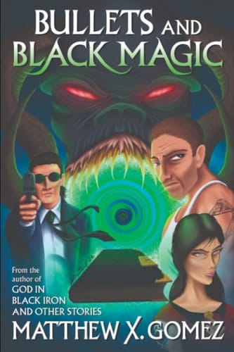 Bullets and Black Magic