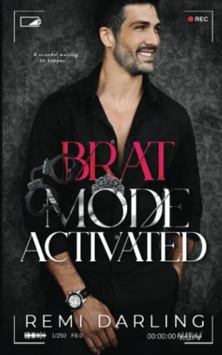 Brat Mode Activated: A Forbidden Daddy Dom Romance
