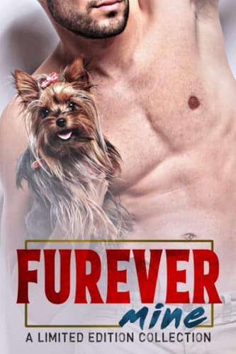 Furever Mine: A Limited Edition Collection