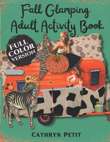 Fall Glamping Adult Activity Book: Full Color Version (Glamping and Camping)