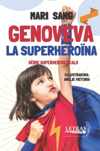 GENOVEVA: LA SUPERHEROÏNA (Superhéroes reales. Cuentos para niños.) (Catalan Edition)