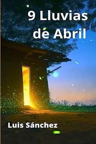 9 Lluvias de Abril (Spanish Edition)
