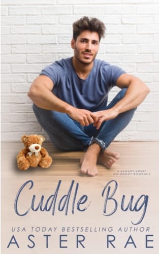 Cuddle Bug: A Sugary Sweet MM Daddy Romance (Hug Club)