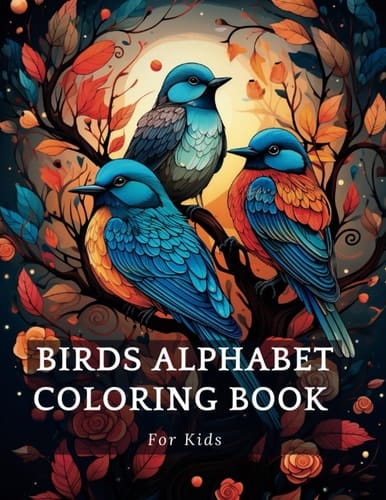 Birds alphabet coloring book: The perfect choice for young learners who want to have fun while exploring the world of birds.