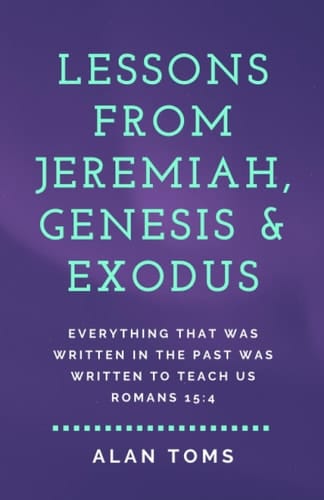 Lessons from Jeremiah, Genesis & Exodus