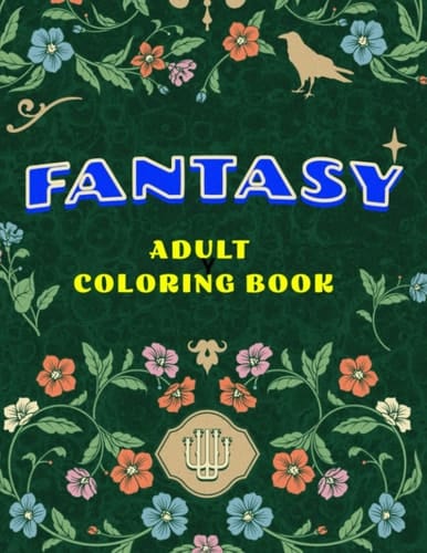 Fantasy Coloring Book: Adult Coloring Book-Coloring books inspired by classic fairy tales and enchanted stories.