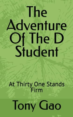 The Adventure Of The D Student: At Thirty One Stands Firm
