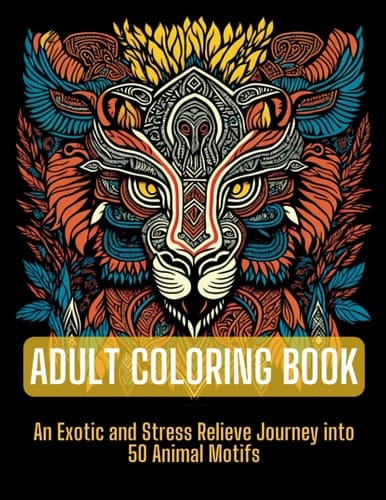 Tribal Creatures: An Exotic Journey into Animal with Motifs Patters, Coloring book: 50 tribal animal illustrations for Stress Relief, Relaxation and Meditation