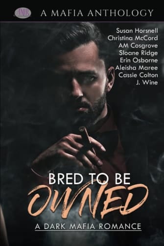 Bred To Be Owned (A Dark Mafia Romance)