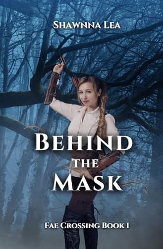Behind the Mask: Fae Crossing Series