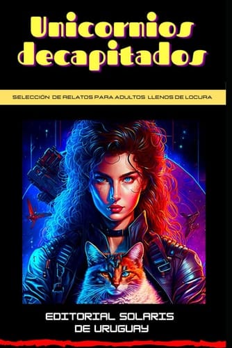 Unicornios decapitados (Spanish Edition)