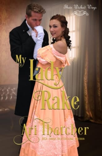 My Lady Rake: Wicked Widows League Book 5