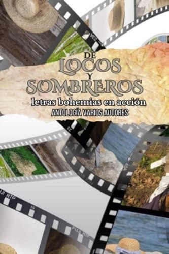 De locos y sombreros Letras bohemias en acción