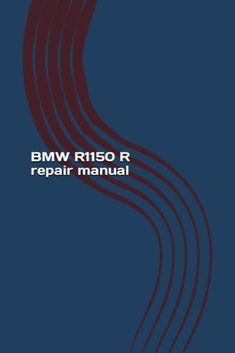 BMW R1150 R repair manual: BMW workshop service manual
