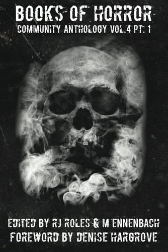 Books of Horror Community Anthology Vol. 4 part 1