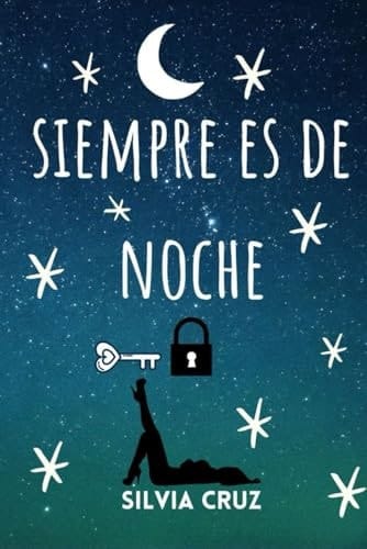 Siempre es de Noche (Spanish Edition)