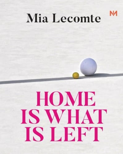 Home is What is Left