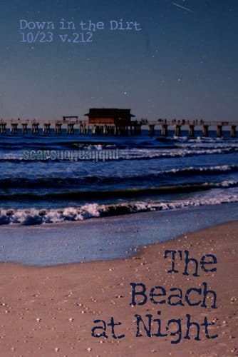 The Beach at Night: 10/23 Down in the Dirt, v212