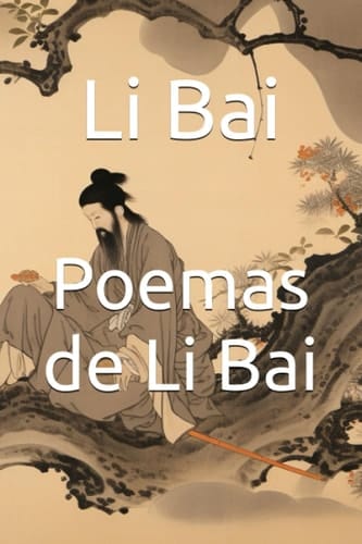 Poemas de Li Bai (Spanish Edition)