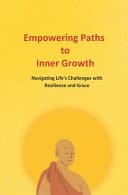 Empowering Paths to Inner Growth Navigating Life's Challenges with Resilience and Grace