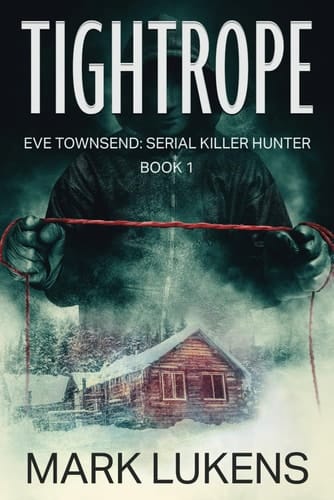 Tightrope: Eve Townsend - Serial Killer Hunter: Book 1