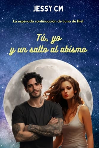 Tú, yo y un salto al abismo (Luna de Hiel) (Spanish Edition)