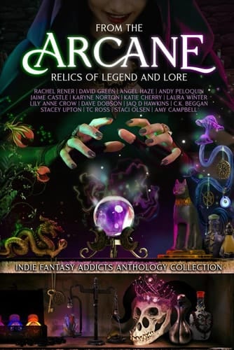 From the Arcane: Relics of Legend and Lore