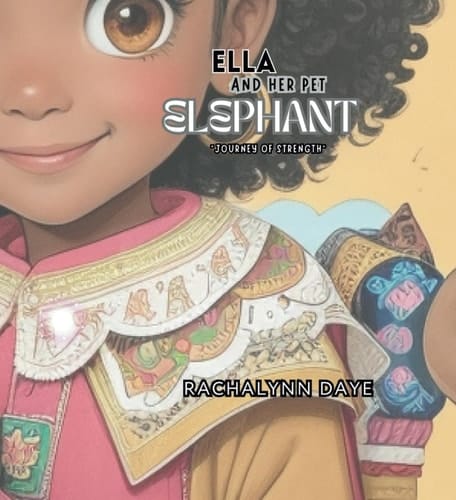 Ella and Her Elephant: Journey of Strength