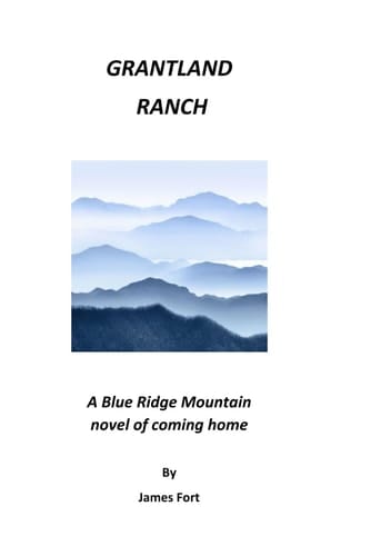 GRANTLAND RANCH: A novel of returning home
